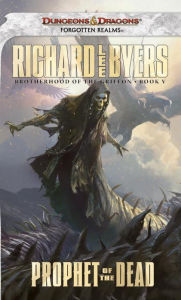 Title: Prophet of the Dead: A Brotherhood of the Griffon Novel, Author: Richard Lee Byers