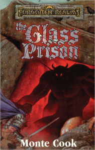 Title: The Glass Prison: Forgotten Realms, Author: Monte Cook