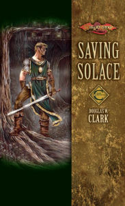 Title: Saving Solace: Champions, Book 1, Author: Douglas W. Clark