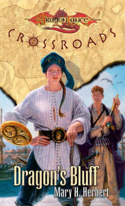 Title: Dragon's Bluff: Crossroads, Author: Mary H. Herbert