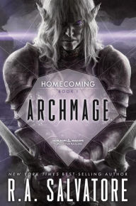 Title: Archmage (Legend of Drizzt: Homecoming Series #1), Author: R. A. Salvatore