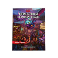 Title: D&D Journeys Through the Radiant Citadel, Author: Wizards of The Coast