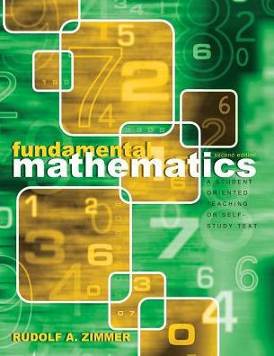 Fundamental Mathematics: A Student Oriented Teaching or Self-Study Text / Edition 2