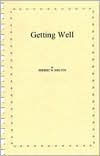 Title: Getting Well, Author: Herbert M. Shelton