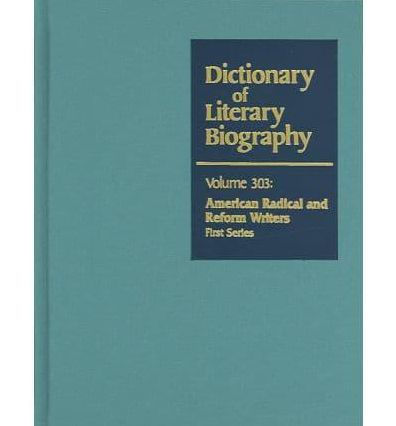 American Radical and Reform Writers, First Series (Dictionary of Literary Biography)