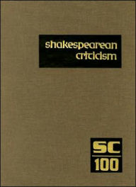 Title: Shakespearean Criticism: Criticism of William Shakespeare's Plays and Poetry, from the First Published Appraisals to Current Evaluations, Author: Michelle Lee