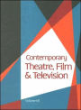 Contemporary Theatre, Film and Television: A Biographical Guide Featuring Performers, Directors, Writers, Producers, Designers, Managers, Choreographers, Technicians, Composers, Executives, Dancers, and Critics in the United States, Canada, Great Britain