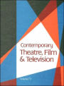 Contemporary Theatre, Film and Television: A Biographical Guide Featuring Performers, Directors, Writers, Producers, Designers, Managers, Choreographers, Technicians, Composers, Executives, Dancers, and Critics in the United States, Canada, Great Britain