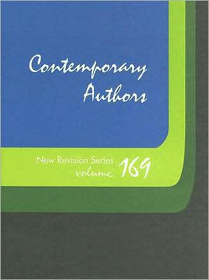 Contemporary Authors New Revision Series: A Bio-Bibliographical Guide to Current Writers in Fiction, General Non-Fiction, Poetry, Journalism, Drama, Motion Pictures, Television, & Other Fields / Edition 169