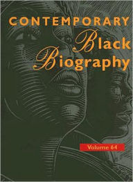 Title: Contemporary Black Biography: Profiles from the International Black Community, Author: Sara Pendergast