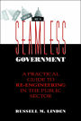 Seamless Government: A Practical Guide to Re-Engineering in the Public Sector / Edition 1