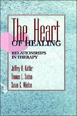 The Heart of Healing: Relationships in Therapy / Edition 1