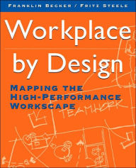 Title: Workplace by Design: Mapping the High-Performance Workscape / Edition 1, Author: Franklin Becker