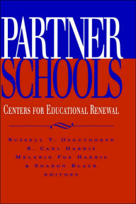 Title: Partner Schools: Centers for Educational Renewal / Edition 1, Author: Russell T. Osguthorpe