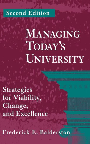Managing Today's University: Strategies for Viability, Change, and Excellence / Edition 2