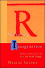 Releasing the Imagination: Essays on Education, the Arts, and Social Change / Edition 1