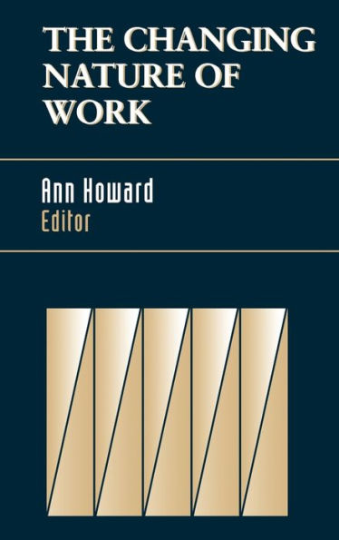 The Changing Nature of Work / Edition 1