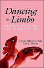 Dancing in Limbo: Making Sense of Life After Cancer