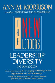 Title: The New Leaders: Leadership Diversity in America / Edition 1, Author: Ann M. Morrison