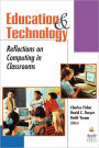 Education and Technology: Reflections on Computing in Classrooms / Edition 1