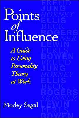 Points of Influence: A Guide to Using Personality Theory at Work / Edition 1