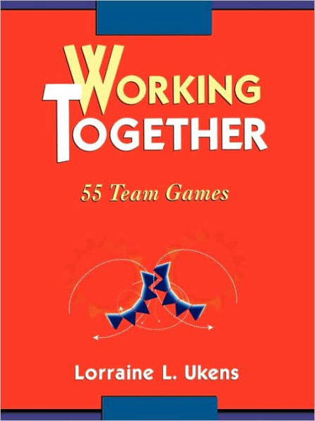 Working Together: 55 Team Games / Edition 1