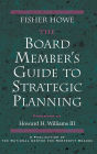 The Board Member's Guide to Strategic Planning: A Practical Approach to Strengthening Nonprofit Organizations / Edition 1