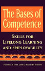 The Bases of Competence: Skills for Lifelong Learning and Employability / Edition 1