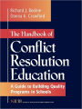 The Handbook of Conflict Resolution Education: A Guide to Building Quality Programs in Schools / Edition 1