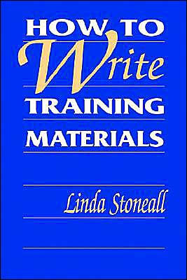 How to Write Training Materials / Edition 1