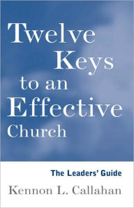 Title: The Twelve Keys Leaders' Guide, Author: Kennon L. Callahan
