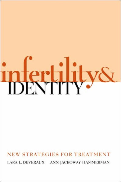 Infertility and Identity: New Strategies for Treatment / Edition 1
