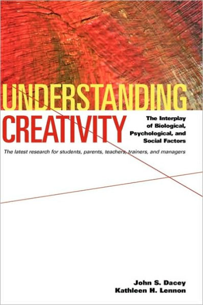 Understanding Creativity: The Interplay of Biological, Psychological, and Social Factors / Edition 1