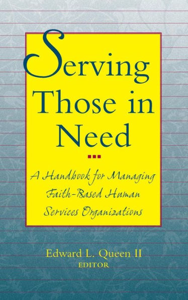 Serving Those in Need: A Handbook for Managing Faith-Based Human Services Organizations