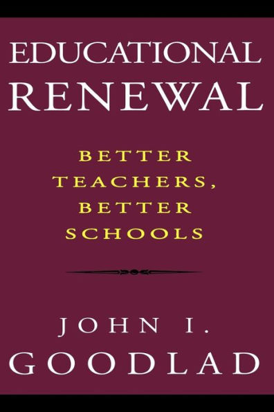 Educational Renewal: Better Teachers, Better Schools / Edition 1