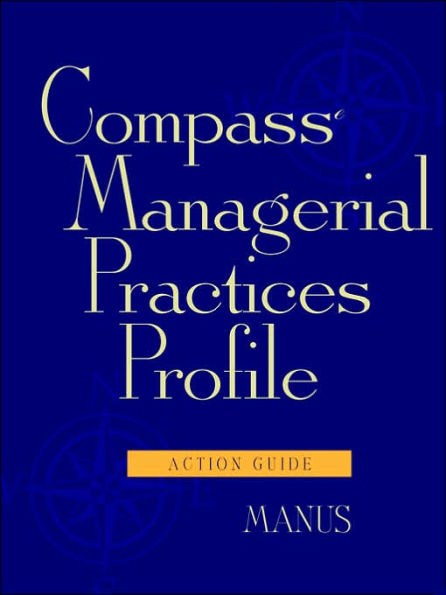 Compass Managerial Practices Profile, Action Guide