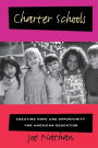 Charter Schools: Creating Hope and Opportunity for American Education / Edition 1