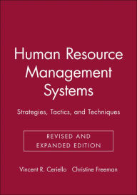 Title: Human Resource Management Systems: Strategies, Tactics, and Techniques / Edition 2, Author: Vincent R. Ceriello