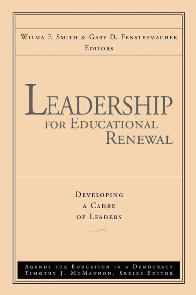 Leadership for Educational Renewal: Developing a Cadre of Leaders / Edition 1