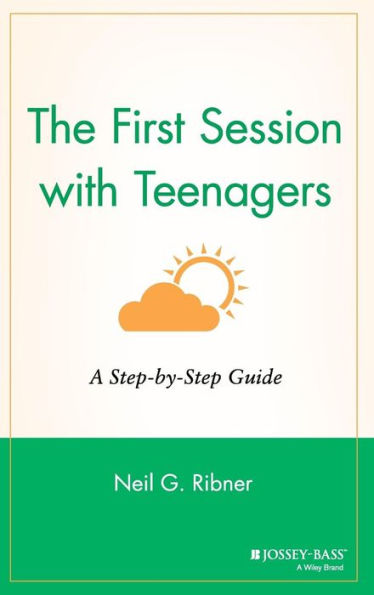 The First Session with Teenagers: A Step-by-Step Guide / Edition 1