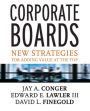 Corporate Boards: New Strategies for Adding Value at the Top