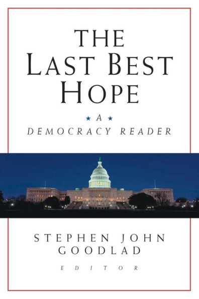 The Last Best Hope: A Democracy Reader
