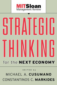 Title: Strategic Thinking for the Next Economy, Author: Michael  Cusumano