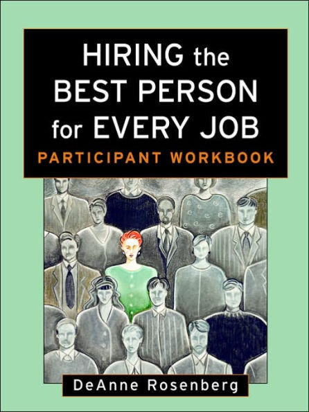 Hiring the Best Person for Every Job, Participant Workbook / Edition 1