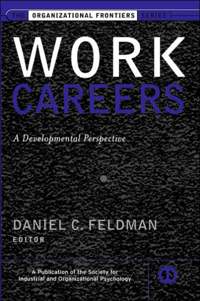 Work Careers: A Developmental Perspective / Edition 1