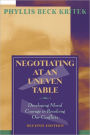 Negotiating at an Uneven Table: Developing Moral Courage in Resolving Our Conflicts / Edition 2