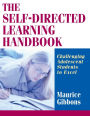 The Self-Directed Learning Handbook: Challenging Adolescent Students to Excel / Edition 1