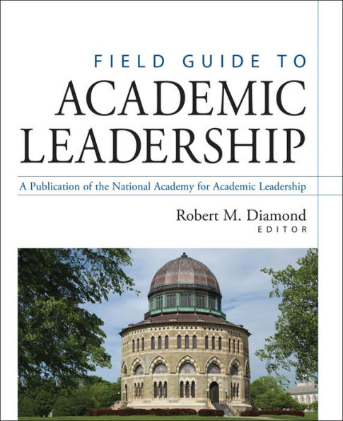 Field Guide to Academic Leadership / Edition 1