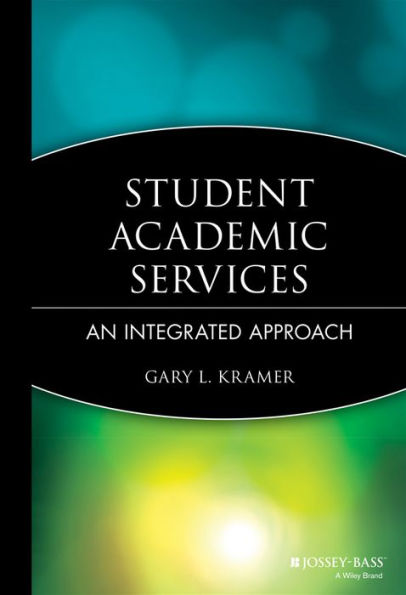 Student Academic Services: An Integrated Approach / Edition 1