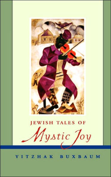 Jewish Tales of Mystic Joy / Edition 1